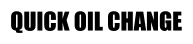 QUICK OIL CHANGE