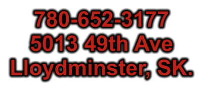 780-652-3177 5013 49th Ave Lloydminster, SK.